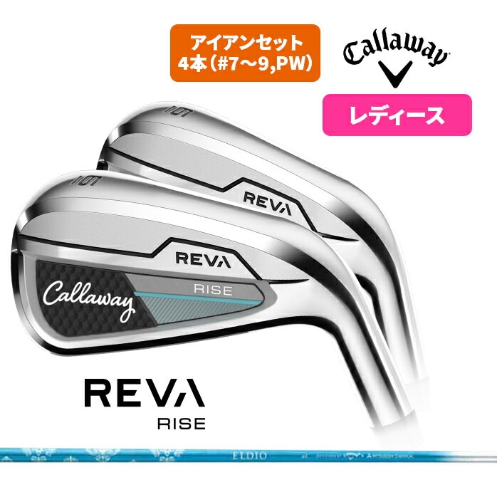LEFC CALLAWAY fB[X ACAZbg REVA RISE 4{Zbg 7I 8I 9I PW o CY
