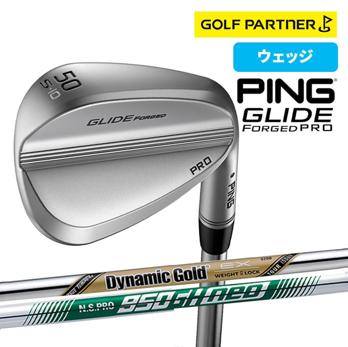 PING s GLIDE FORGED PRO EFbW S T NS PRO 950GS Dynamic Gold S200