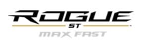 ROGUE ST MAX FAST